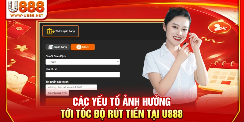 Các yếu tố ảnh hưởng tới tốc độ rút tiền tại U888