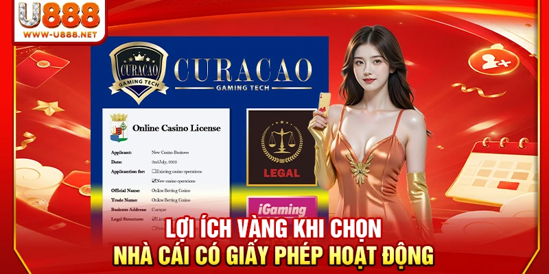Lợi ích vàng khi chọn nhà cái có giấy phép hoạt động