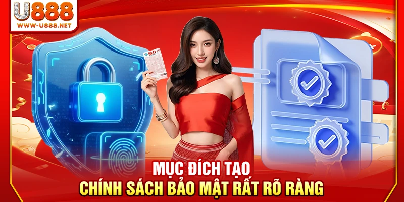 Mục đích tạo chính sách bảo mật rất rõ ràng