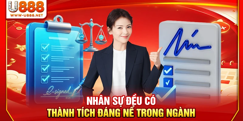Nhân sự đều có thành tích đáng nể trong ngành