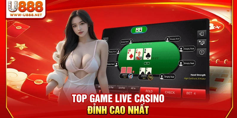Top game live casino đỉnh cao nhất